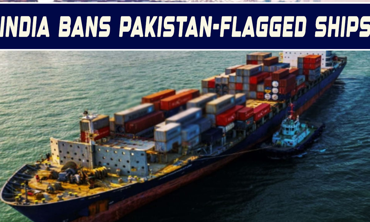 India Bans Pakistan-Flagged Ships from Entering Its Ports After Pahalgam Terror Attack 1 India Bans Pakistan-Flagged Ships from Entering Its Ports After Pahalgam Terror Attack