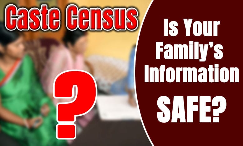 Is Your Family’s Information Safe in Telangana Caste Survey? Here’s What You MUST Know!