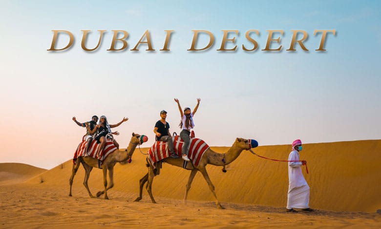 DUBAI DESERT Top 8 Must-Visit Attractions in Dubai