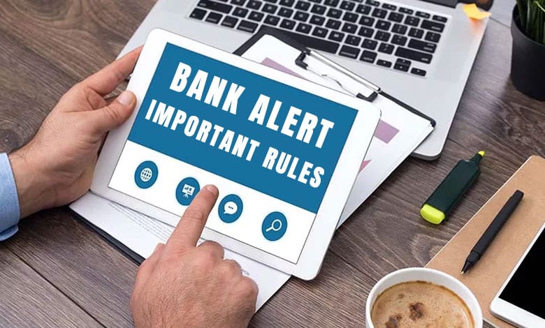 Bank Alert: If You Don't Know These Important Rules, You Could Lose Your Money