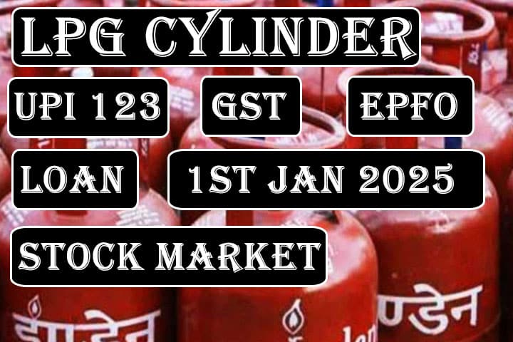 LPG TO OTHER CHANGES LPG Cylinder Prices to Pension: Key Changes Effective from January 1, 2025; What You Need to Know