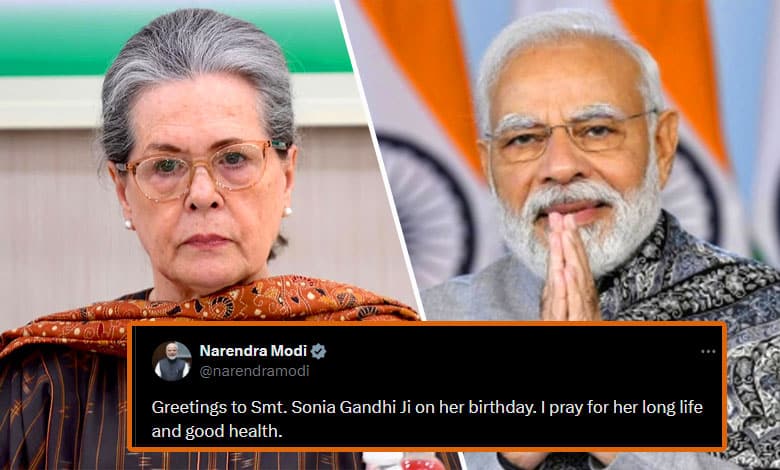 PM Modi greets Sonia Gandhi on her birthday