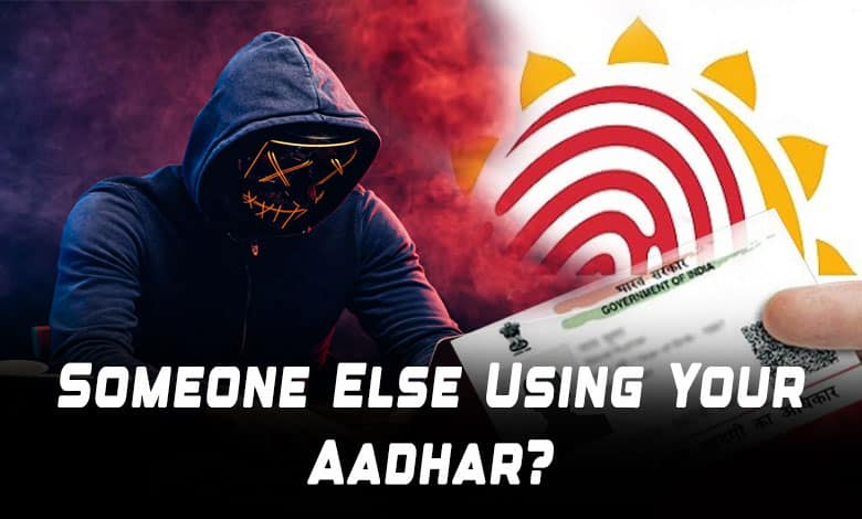 Is Someone Else Using Your Aadhaar? Here’s How to Check and Protect It, A Step-by-Step Guide