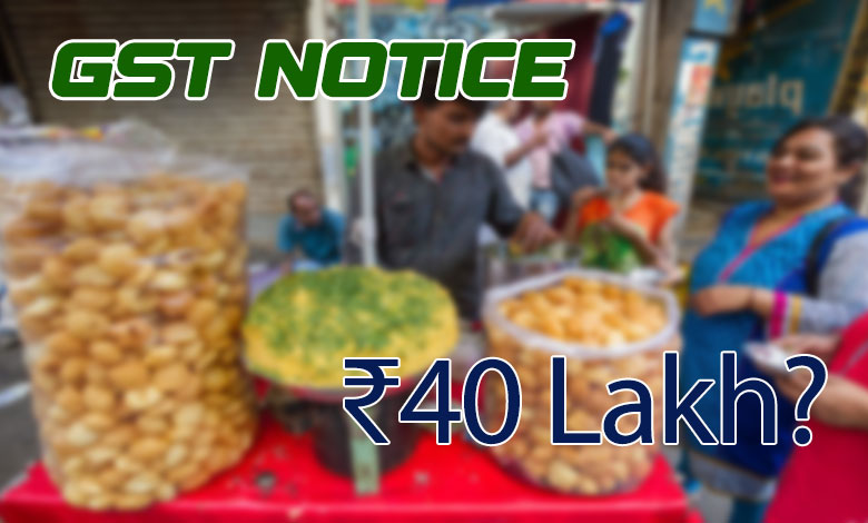 GST NOTICE TO PANI PURI VENDOR 1 Pani Puri Vendor Receives GST Notice for Over ₹40 Lakh Online Transactions: Social Media Sparks Debate