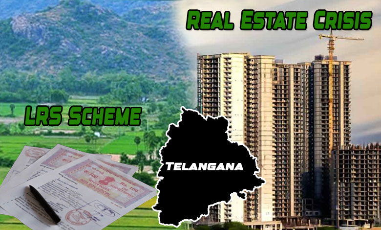 REAL ESTATE LRS 1 Real Estate Crisis in Telangana: LRS Scheme Now a Heavy Burden on the Public