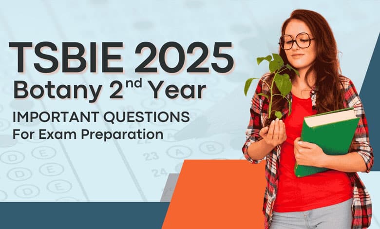 Telangana Intermediate 2025 Botany 2nd Year Guess Paper: Key Questions for Exam Success