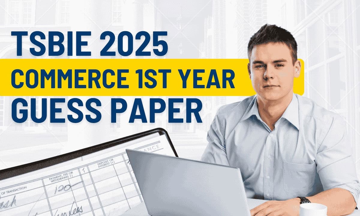 Telangana Intermediate 2025 Commerce 1st Year Guess Paper: Key Topics and Expected Questions