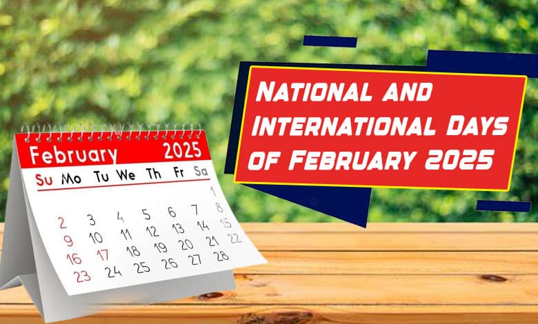 February Highlights: Significant Global and National Events to Mark on Your Calendar