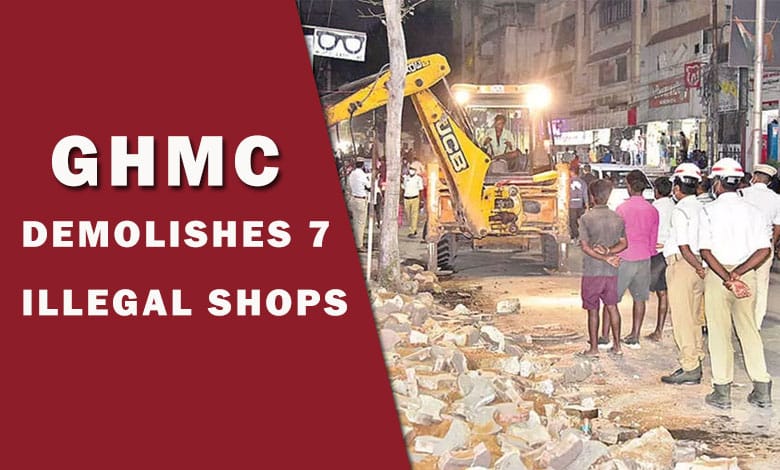 GHMC Demolishes 7 Illegal Shops in Saidabad to Ease Traffic