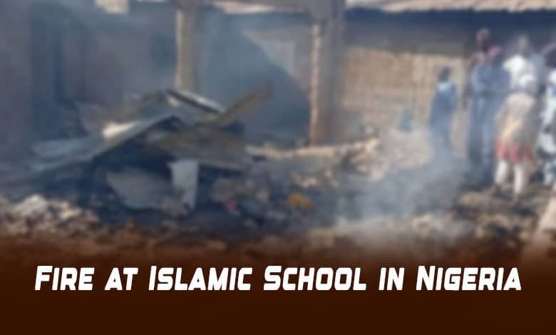 Tragic Fire Claims Lives of 17 Children at Islamic School in Nigeria