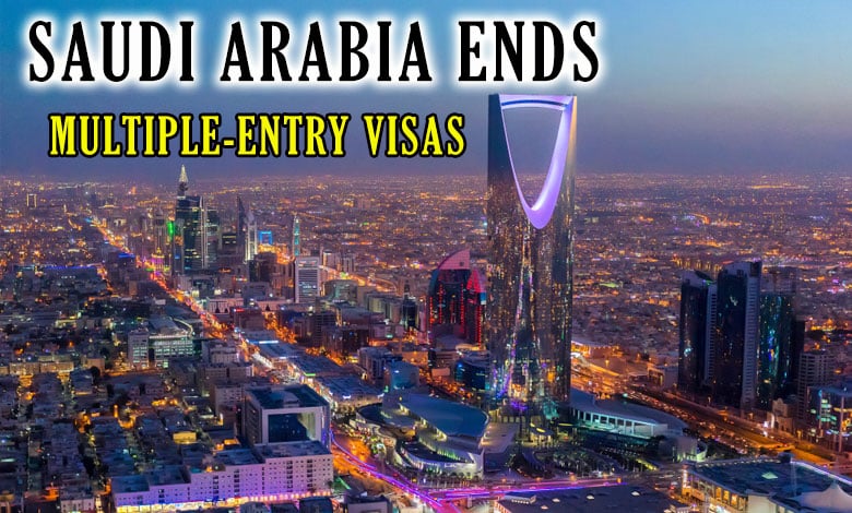 Saudi Arabia Ends Multiple-Entry Visas: Big Changes for Indian Travelers