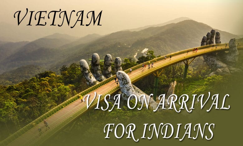 Good News for Indian Travelers: Vietnam Considers Visa-on-Arrival Policy