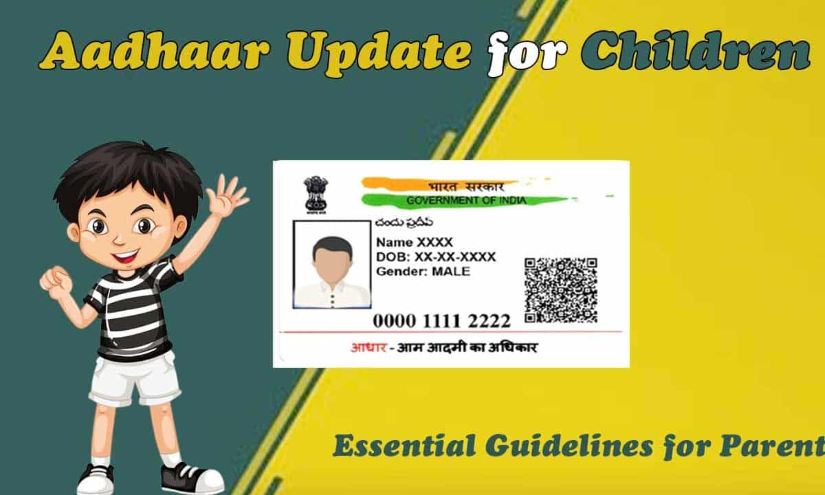 Why Aadhaar Update for Children at 5 and 15 Years is Mandatory: Essential Guidelines for Parents