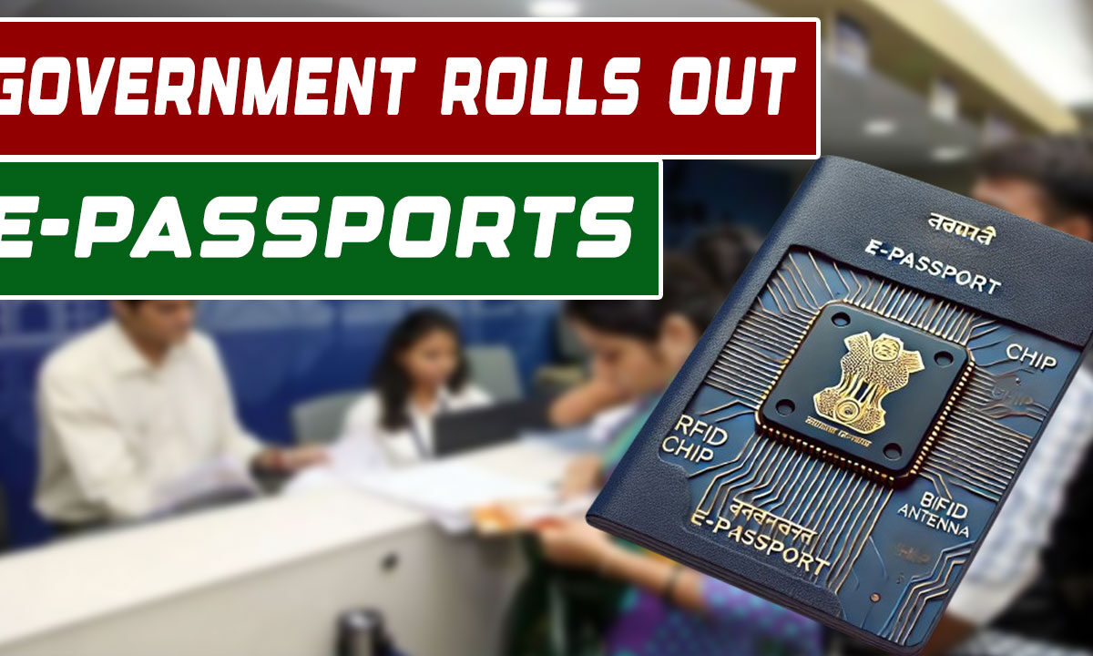 Government Rolls Out e-Passports — Which Cities Are Covered? What’s New? Can You Still Use Your Old Passport? Check Full Details